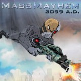 Mass Mayhem 2099 A.D.
